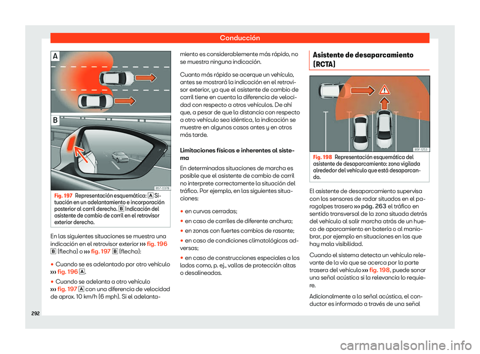 Seat Tarraco 2020  Manual de instrucciones (in Spanish) Conducción
Fig. 197
Representaci