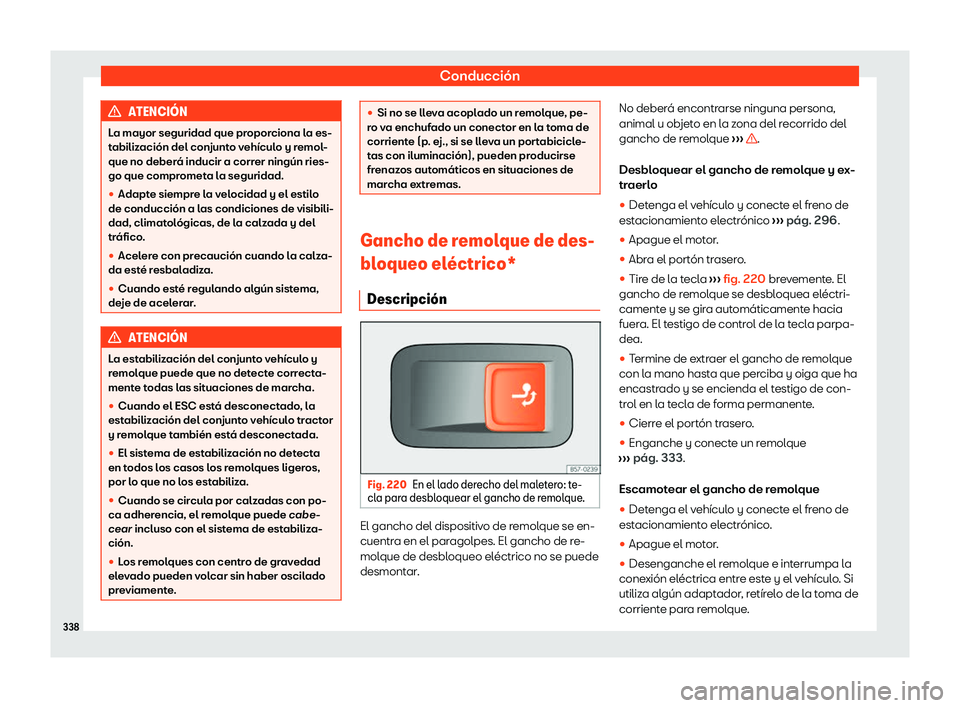 Seat Tarraco 2020  Manual de instrucciones (in Spanish) Conducción
ATENCI