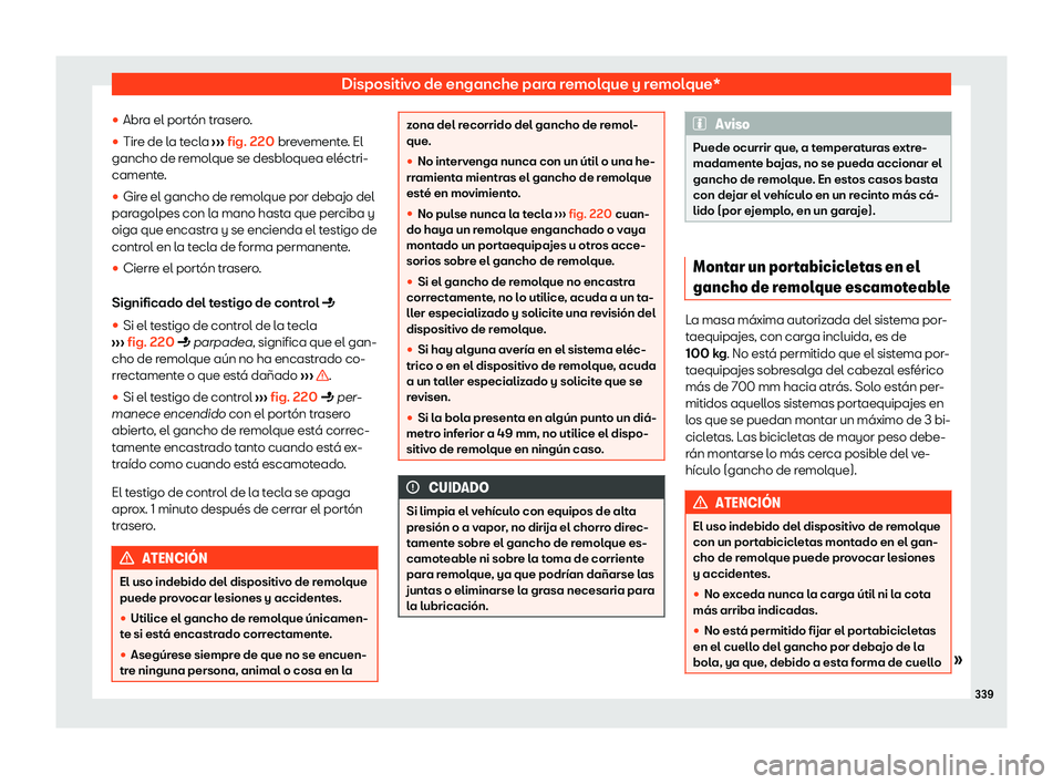 Seat Tarraco 2020  Manual de instrucciones (in Spanish) Dispositivo de enganche para remolque y remolque*
