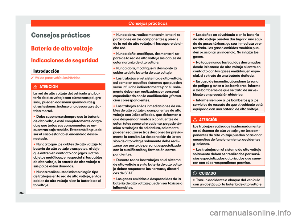 Seat Tarraco 2020  Manual de instrucciones (in Spanish) Consejos prácticos
Consejos pr