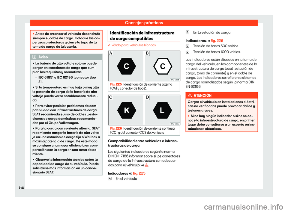 Seat Tarraco 2020  Manual de instrucciones (in Spanish) Consejos prácticos
