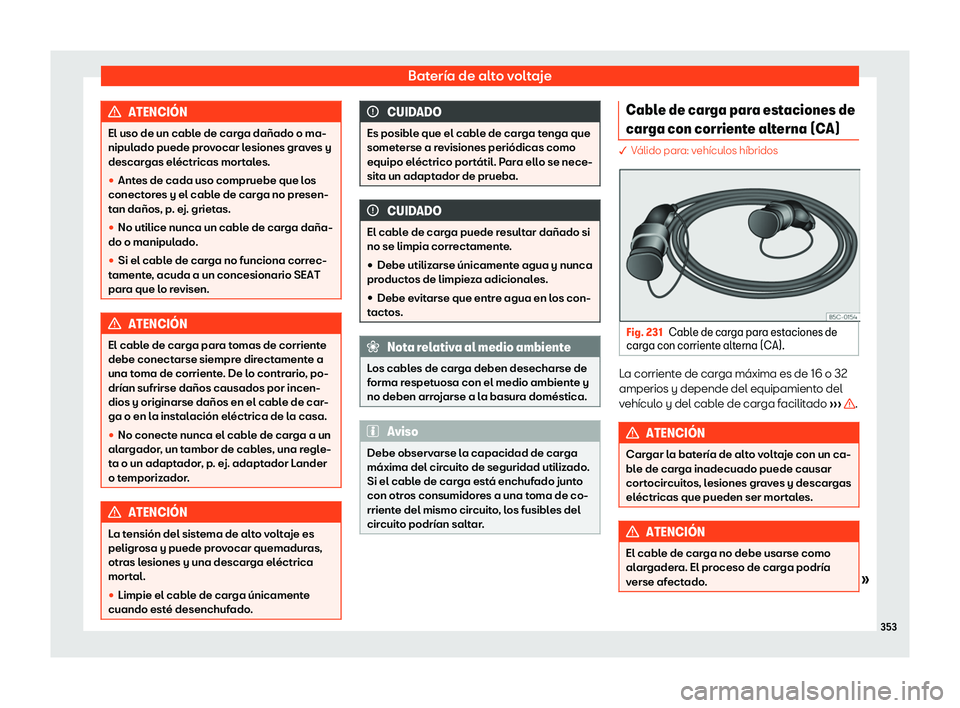 Seat Tarraco 2020  Manual de instrucciones (in Spanish) Batería de alto voltaje
ATENCI