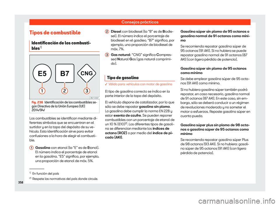 Seat Tarraco 2020  Manual de instrucciones (in Spanish) Consejos prácticos
Tipos de combustible Identificaci