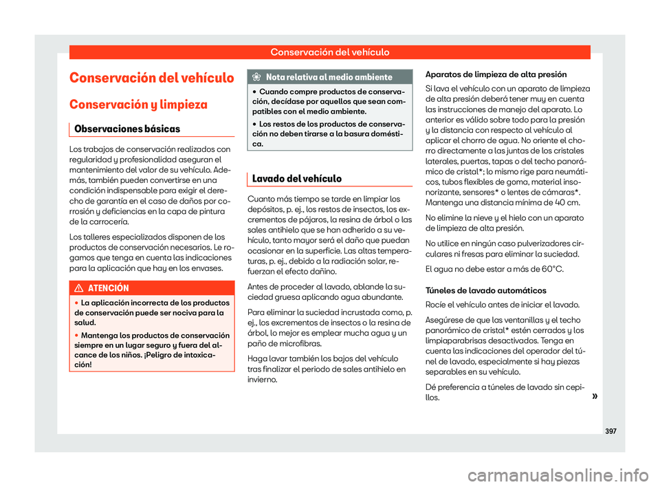 Seat Tarraco 2020  Manual de instrucciones (in Spanish) Conservación del vehículo
Conservaci