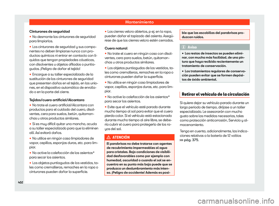 Seat Tarraco 2020  Manual de instrucciones (in Spanish) Mantenimiento
Cinturones de seguridad
