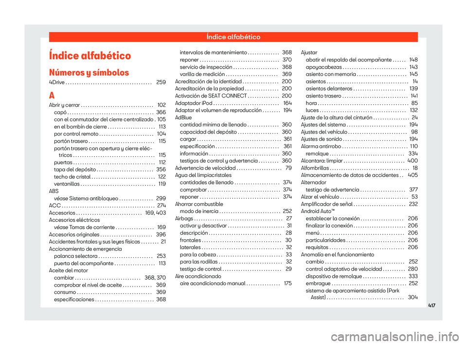 Seat Tarraco 2020 Manual de instrucciones (in Spanish) Índice alfabético
Seat Tarraco 2020 Manual de instrucciones (in Spanish) Índice alfabético
