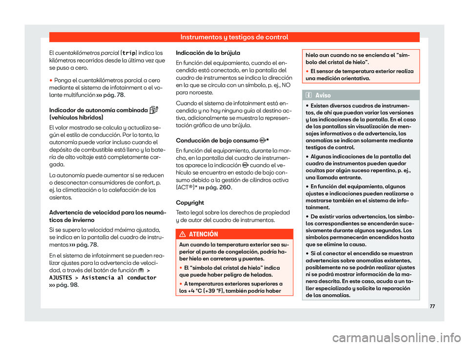 Seat Tarraco 2020  Manual de instrucciones (in Spanish) Instrumentos y testigos de control
El cuent akil