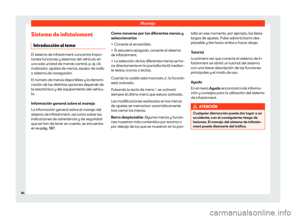 Seat Tarraco 2020  Manual de instrucciones (in Spanish) Manejo
Sistema de infotainment Intr oducci