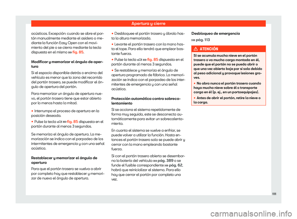 Seat Tarraco 2019 Manual de instrucciones (in Spanish) Apertura y cierre
ac Seat Tarraco 2019 Manual de instrucciones (in Spanish) Apertura y cierre
ac