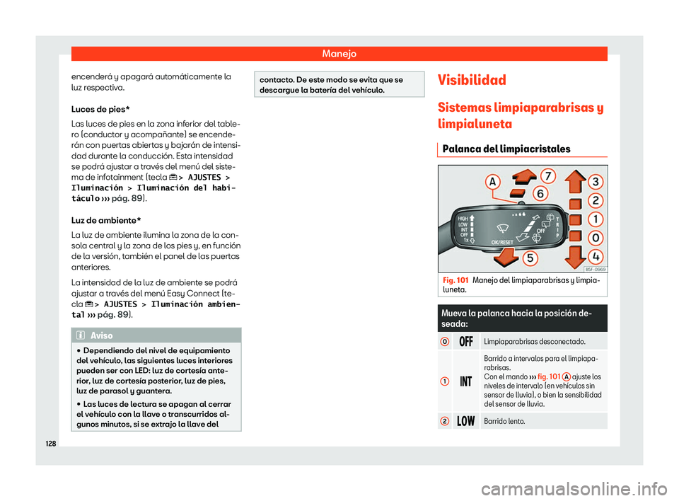 Seat Tarraco 2019  Manual de instrucciones (in Spanish) Manejo
encender
