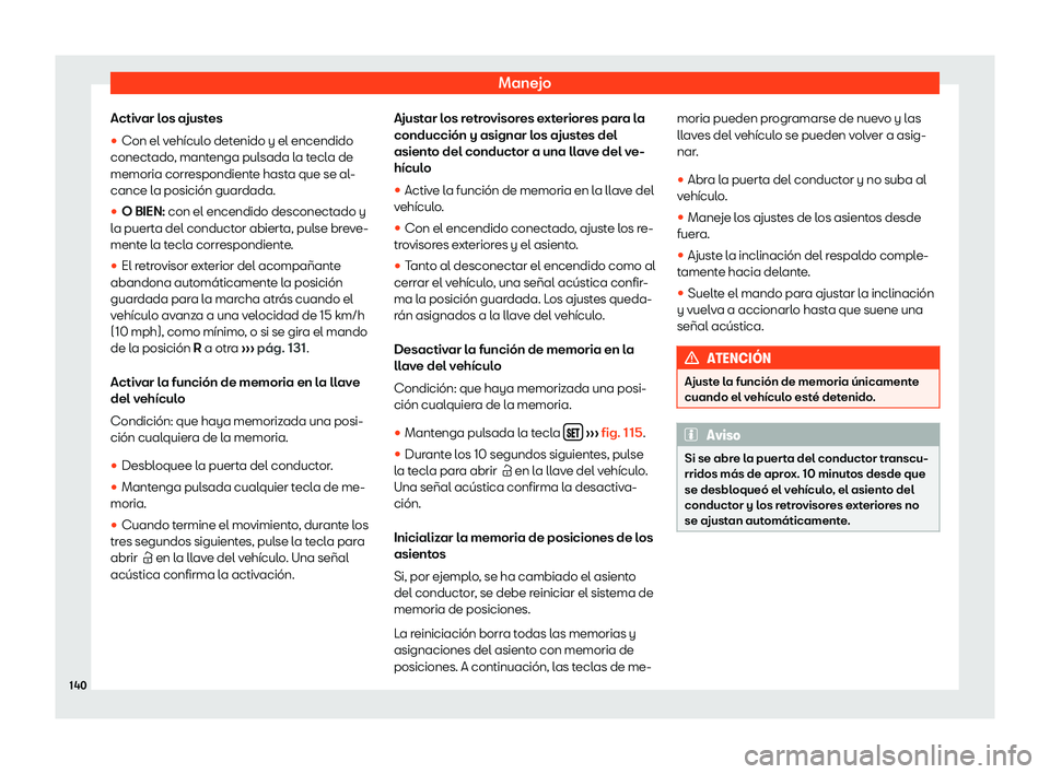 Seat Tarraco 2019  Manual de instrucciones (in Spanish) Manejo
Activar los ajustes

