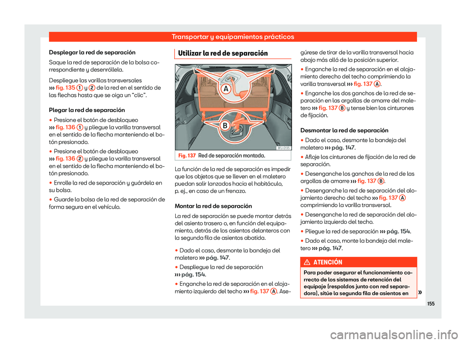 Seat Tarraco 2019  Manual de instrucciones (in Spanish) Transportar y equipamientos pr