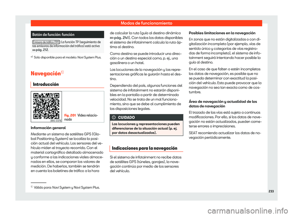 Seat Tarraco 2019  Manual de instrucciones (in Spanish) Modos de funcionamiento
Bot