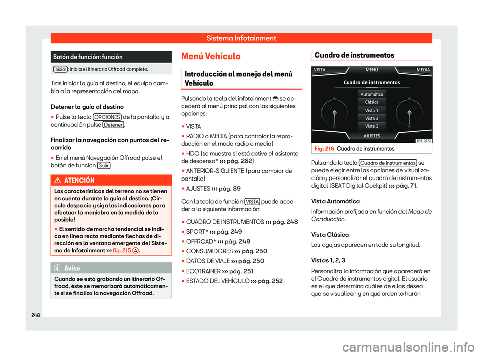 Seat Tarraco 2019  Manual de instrucciones (in Spanish) Sistema Infotainment
Bot