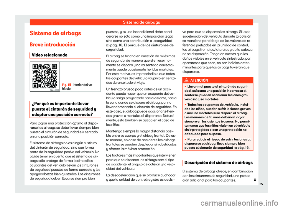 Seat Tarraco 2019  Manual de instrucciones (in Spanish) Sistema de airbags
Sistema de airbags Br e
ve intr
oducci