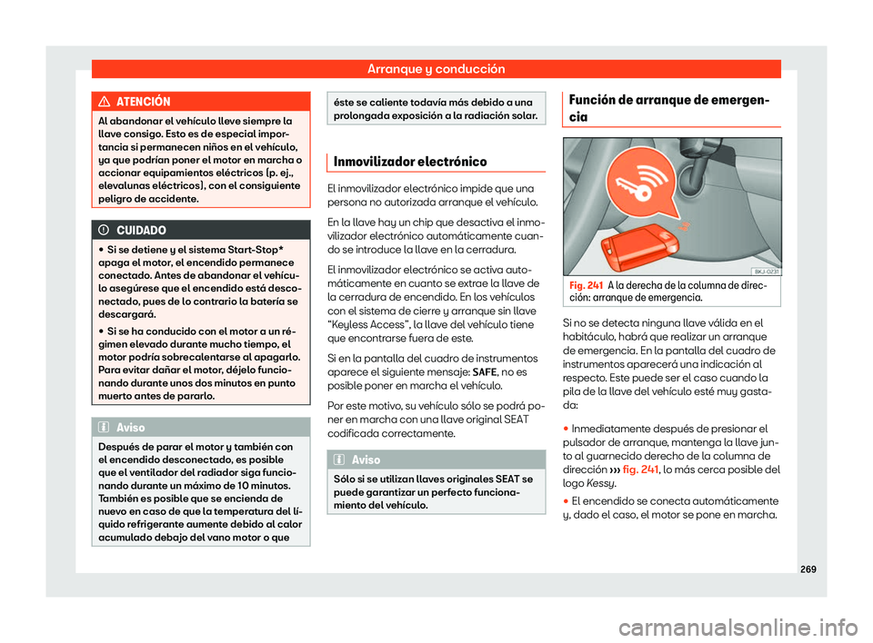 Seat Tarraco 2019 Manual de instrucciones (in Spanish) Arranque y conducci Seat Tarraco 2019 Manual de instrucciones (in Spanish) Arranque y conducci