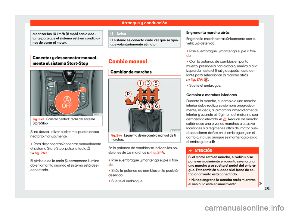 Seat Tarraco 2019 Manual de instrucciones (in Spanish) Arranque y conducci Seat Tarraco 2019 Manual de instrucciones (in Spanish) Arranque y conducci