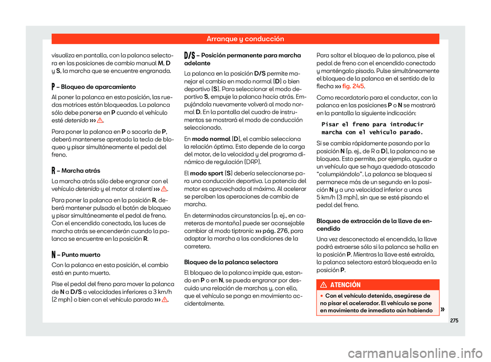 Seat Tarraco 2019 Manual de instrucciones (in Spanish) Arranque y conducci Seat Tarraco 2019 Manual de instrucciones (in Spanish) Arranque y conducci