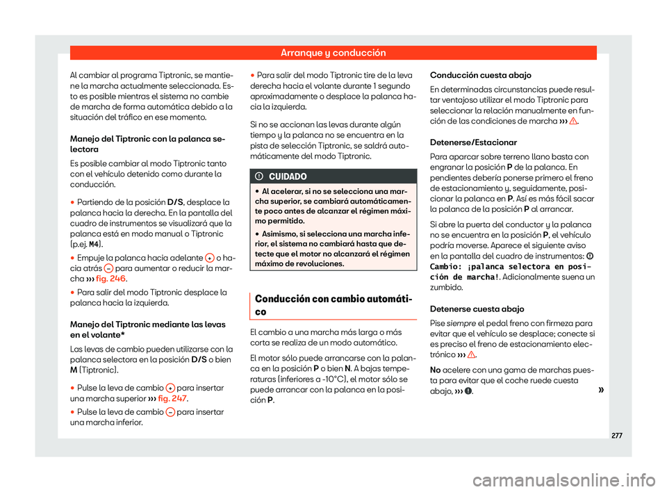 Seat Tarraco 2019 Manual de instrucciones (in Spanish) Arranque y conducci Seat Tarraco 2019 Manual de instrucciones (in Spanish) Arranque y conducci