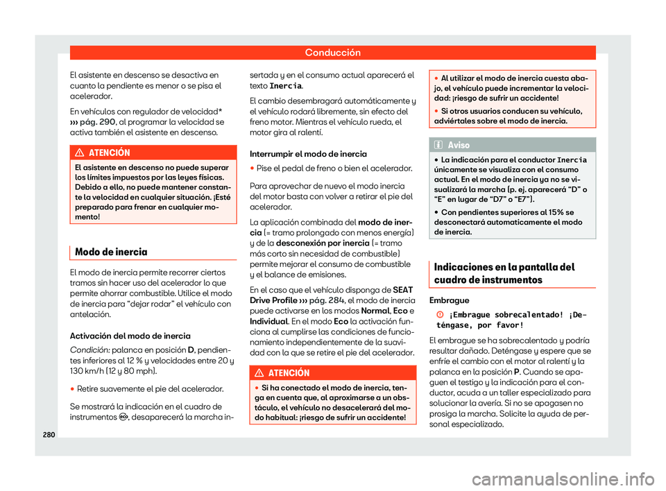 Seat Tarraco 2019 Manual de instrucciones (in Spanish) Conducci Seat Tarraco 2019 Manual de instrucciones (in Spanish) Conducci