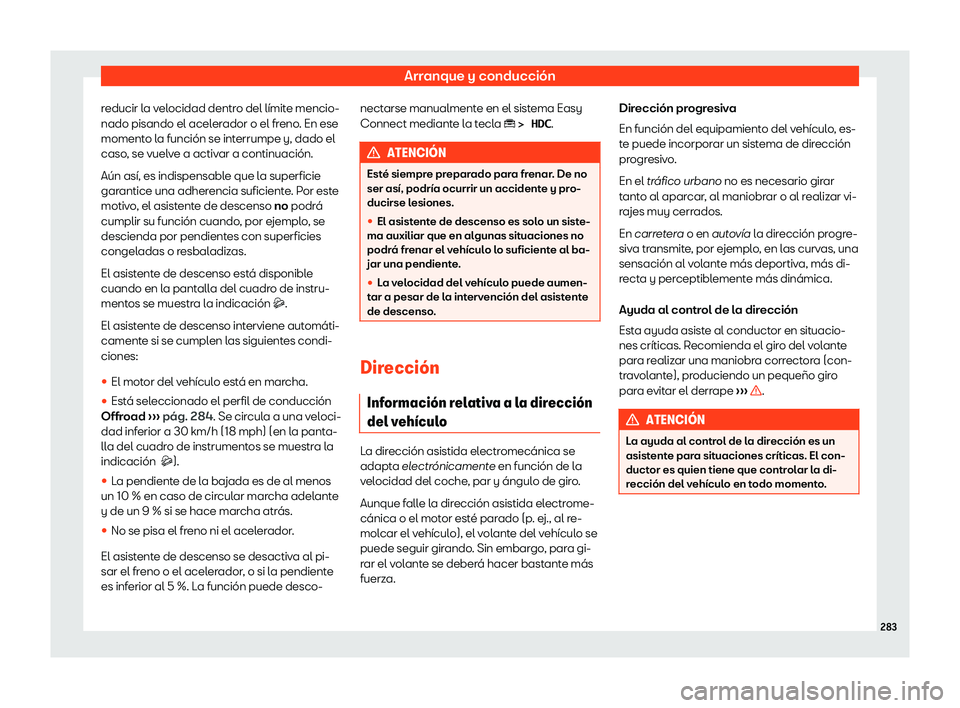 Seat Tarraco 2019 Manual de instrucciones (in Spanish) Arranque y conducci Seat Tarraco 2019 Manual de instrucciones (in Spanish) Arranque y conducci