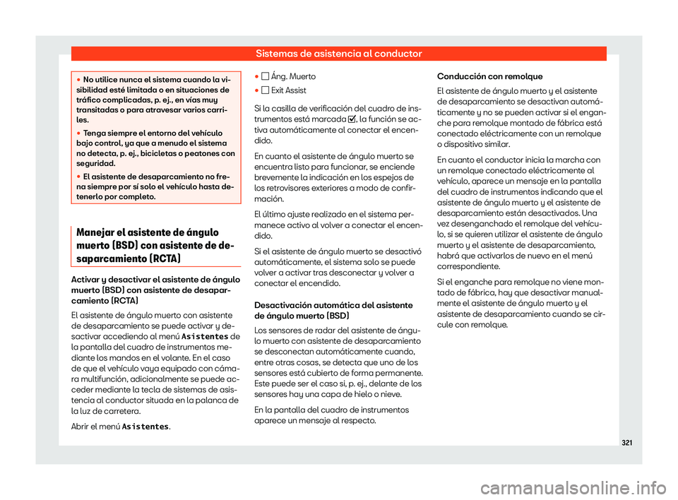 Seat Tarraco 2019  Manual de instrucciones (in Spanish) Sistemas de asistencia al conductor
