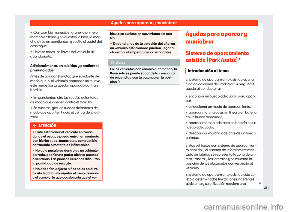 Seat Tarraco 2019  Manual de instrucciones (in Spanish) Ayudas para aparcar y maniobrar
