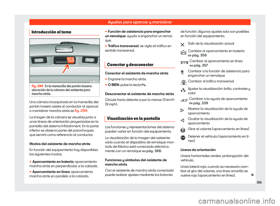 Seat Tarraco 2019  Manual de instrucciones (in Spanish) Ayudas para aparcar y maniobrar
Introducci
