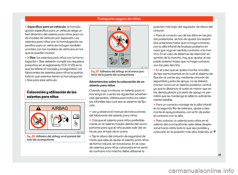 Seat Tarraco 2019  Manual de instrucciones (in Spanish) Transporte seguro de ni