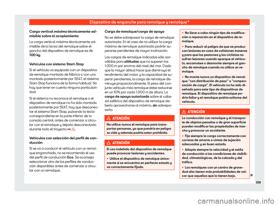 Seat Tarraco 2019  Manual de instrucciones (in Spanish) Dispositivo de enganche para remolque y remolque*
Carga vertical m