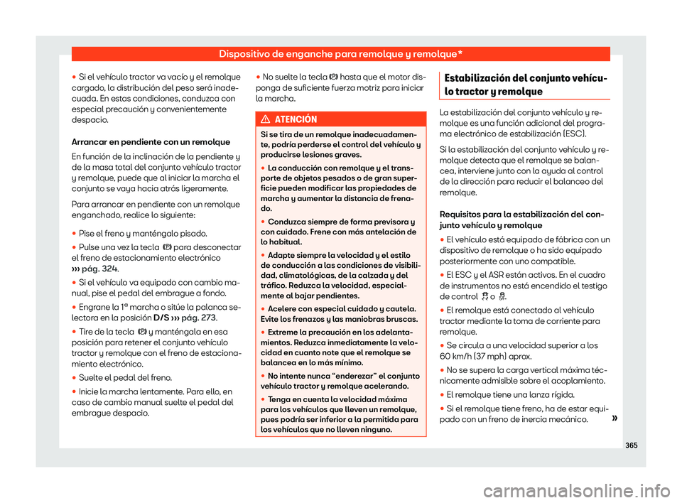 Seat Tarraco 2019  Manual de instrucciones (in Spanish) Dispositivo de enganche para remolque y remolque*
