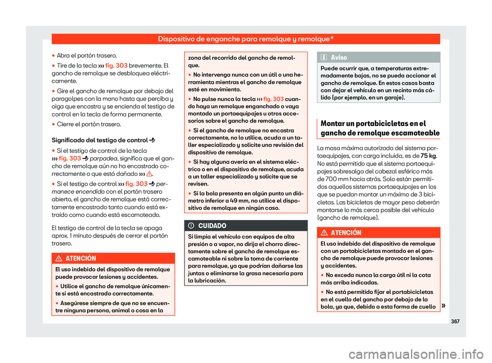 Seat Tarraco 2019  Manual de instrucciones (in Spanish) Dispositivo de enganche para remolque y remolque*
