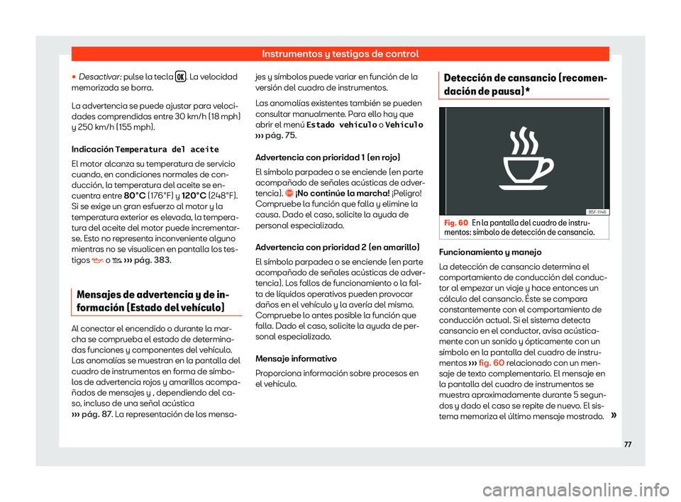 Seat Tarraco 2019  Manual de instrucciones (in Spanish) Instrumentos y testigos de control
