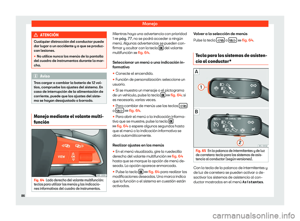 Seat Tarraco 2019  Manual de instrucciones (in Spanish) Manejo
ATENCI