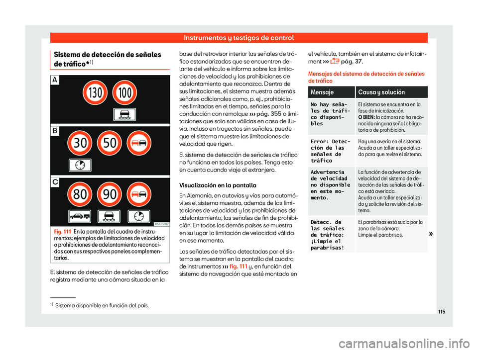 Seat Tarraco 2018  Manual de instrucciones (in Spanish) Instrumentos y testigos de control
Sistema de detecci