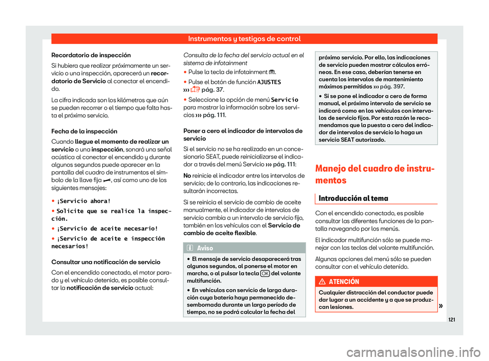 Seat Tarraco 2018  Manual de instrucciones (in Spanish) Instrumentos y testigos de control
Recordatorio de inspecci