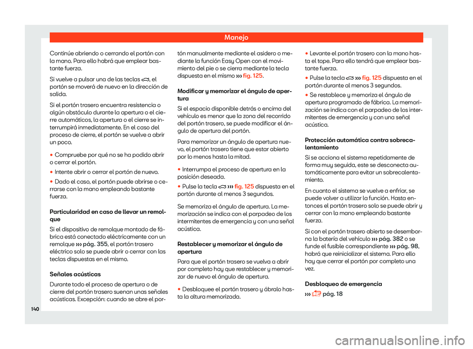 Seat Tarraco 2018  Manual de instrucciones (in Spanish) Manejo
Contin