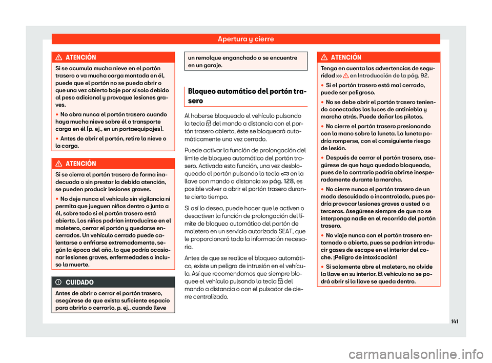 Seat Tarraco 2018  Manual de instrucciones (in Spanish) Apertura y cierre
ATENCI