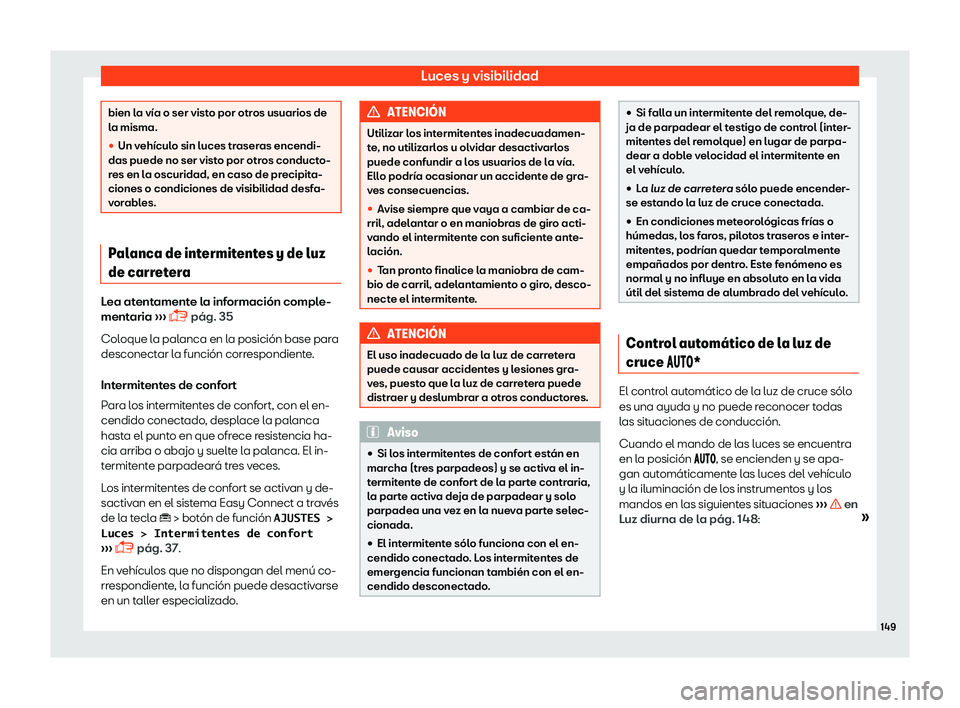 Seat Tarraco 2018  Manual de instrucciones (in Spanish) Luces y visibilidad
bien la v