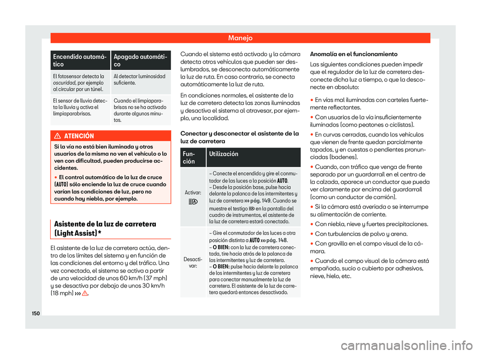 Seat Tarraco 2018  Manual de instrucciones (in Spanish) Manejo
Encendido autom