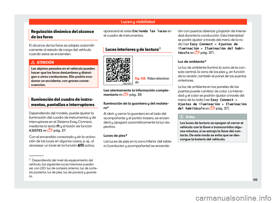 Seat Tarraco 2018  Manual de instrucciones (in Spanish) Luces y visibilidad
Regulaci