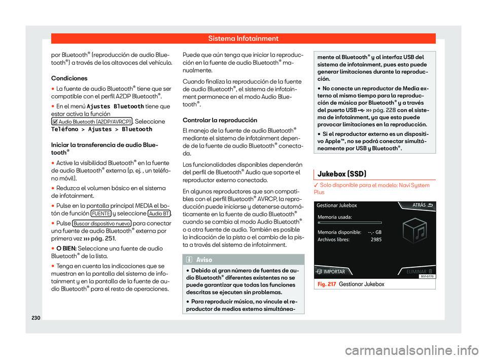 Seat Tarraco 2018  Manual de instrucciones (in Spanish) Sistema Infotainment
por Bluetooth 