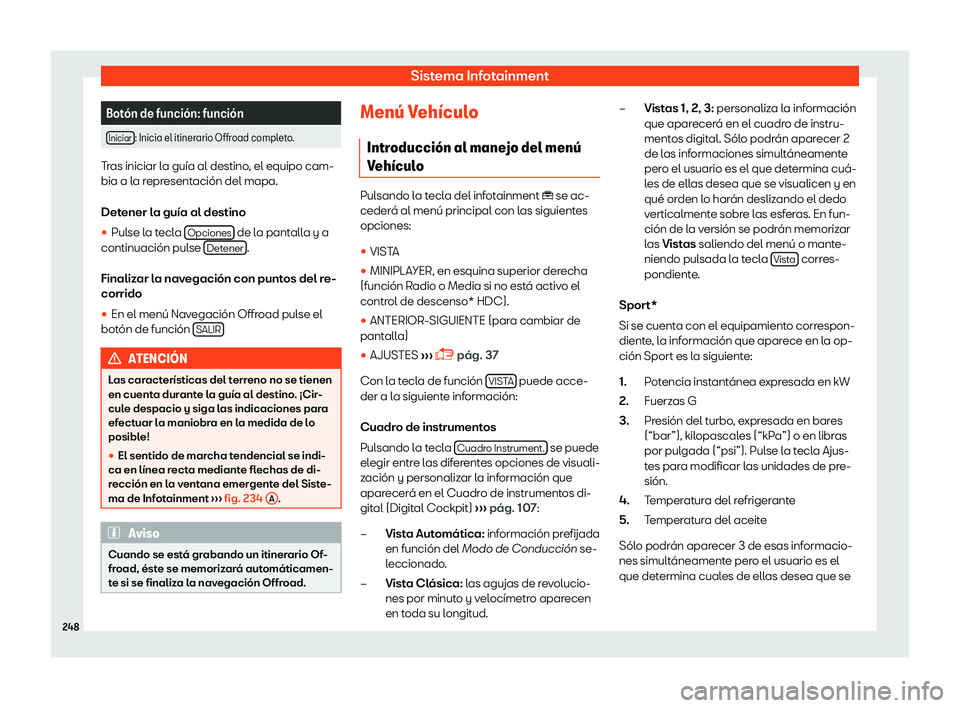 Seat Tarraco 2018  Manual de instrucciones (in Spanish) Sistema Infotainment
Bot