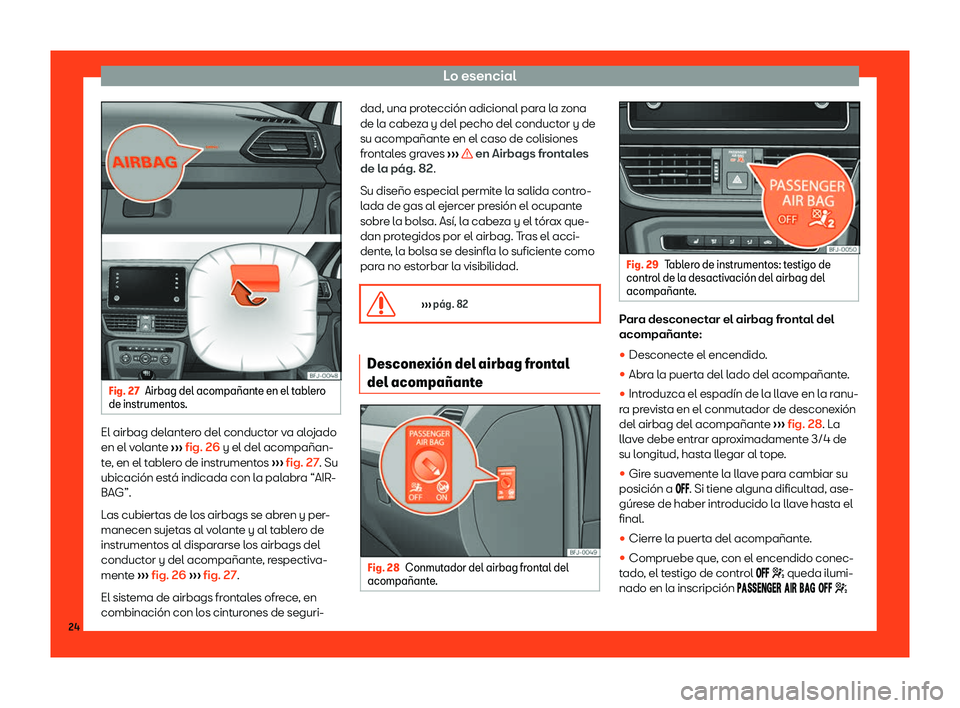 Seat Tarraco 2018  Manual de instrucciones (in Spanish) Lo esencial
Fig. 27
Airbag del acompa