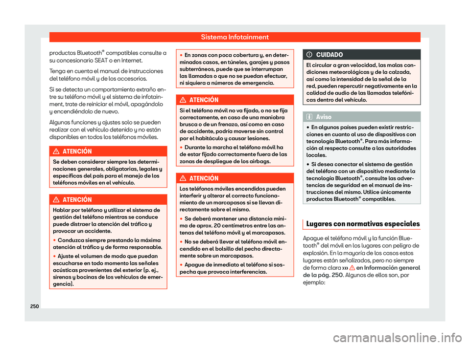 Seat Tarraco 2018  Manual de instrucciones (in Spanish) Sistema Infotainment
productos Bluetooth 