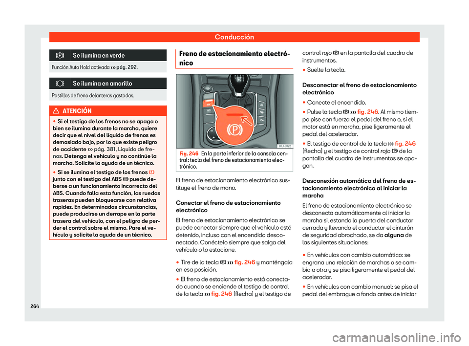 Seat Tarraco 2018  Manual de instrucciones (in Spanish) Conducci