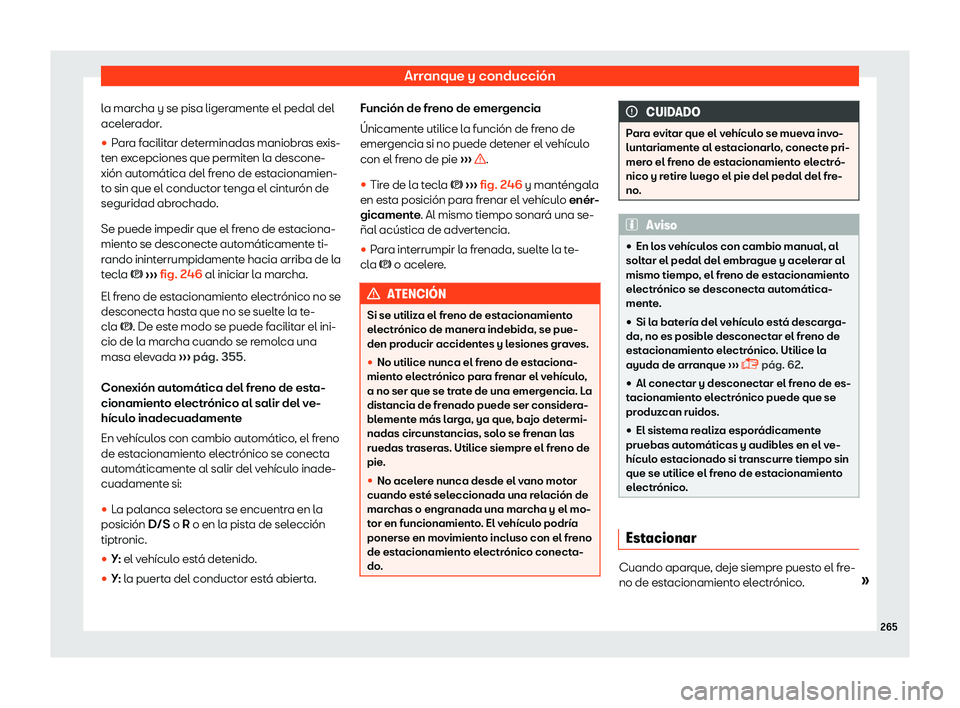 Seat Tarraco 2018  Manual de instrucciones (in Spanish) Arranque y conducci