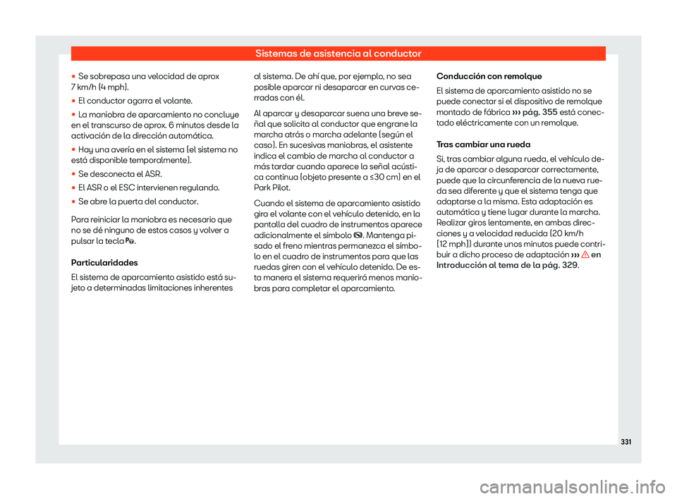 Seat Tarraco 2018  Manual de instrucciones (in Spanish) Sistemas de asistencia al conductor
