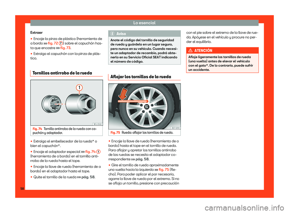 Seat Tarraco 2018  Manual de instrucciones (in Spanish) Lo esencial
Extraer
