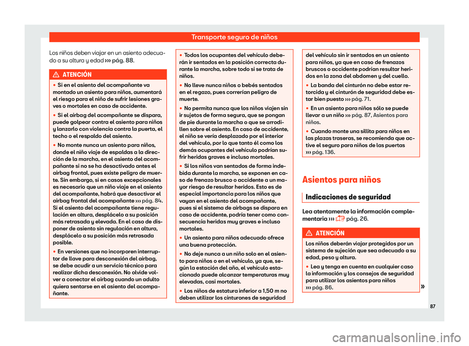 Seat Tarraco 2018  Manual de instrucciones (in Spanish) Transporte seguro de ni